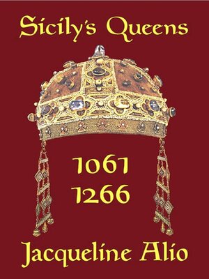 cover image of Sicily's Queens 1061-1266